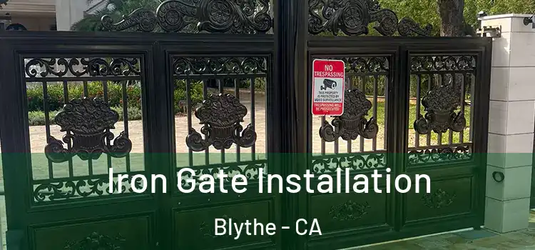  Iron Gate Installation Blythe - CA